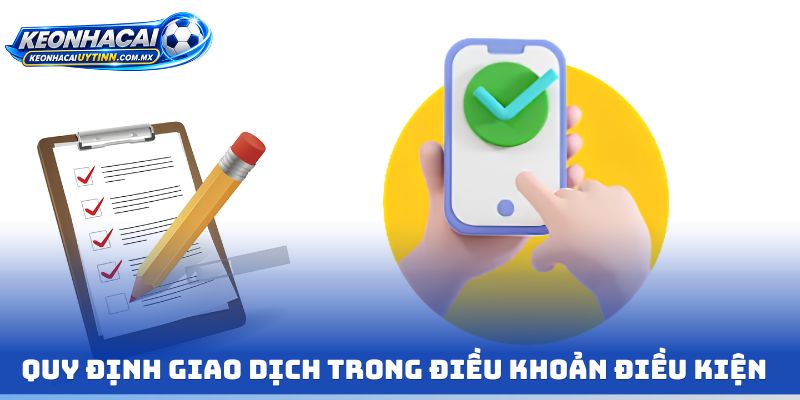 Quy định giao dịch trong Điều khoản điều kiện 